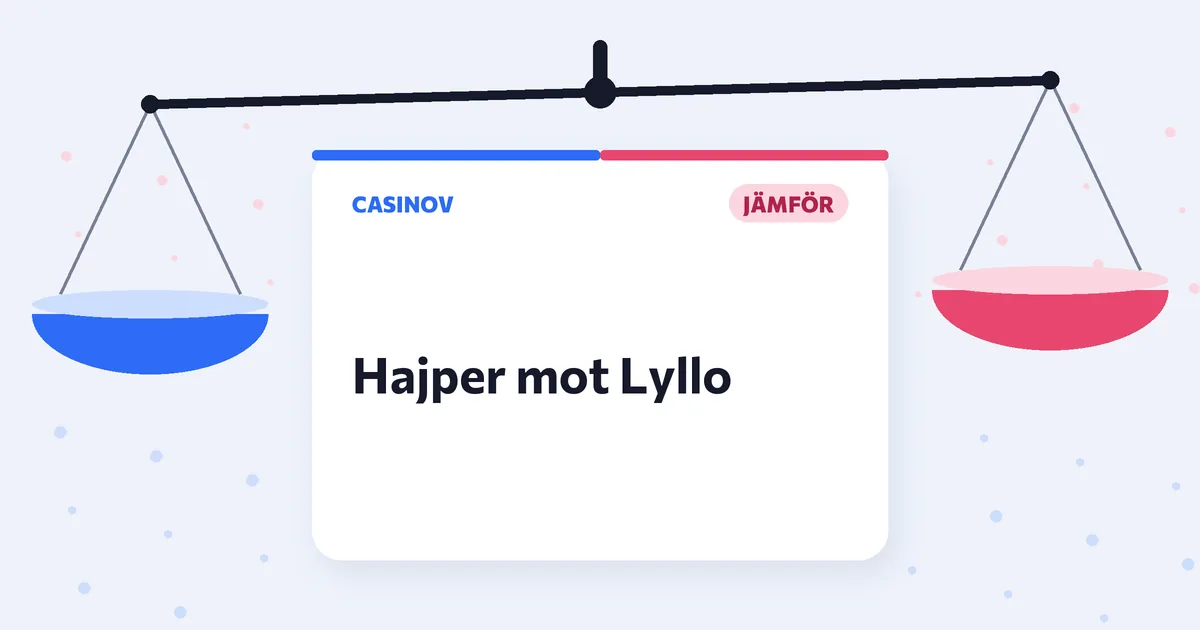 Hajper eller Lyllo? Samma bonus, olika tillägg