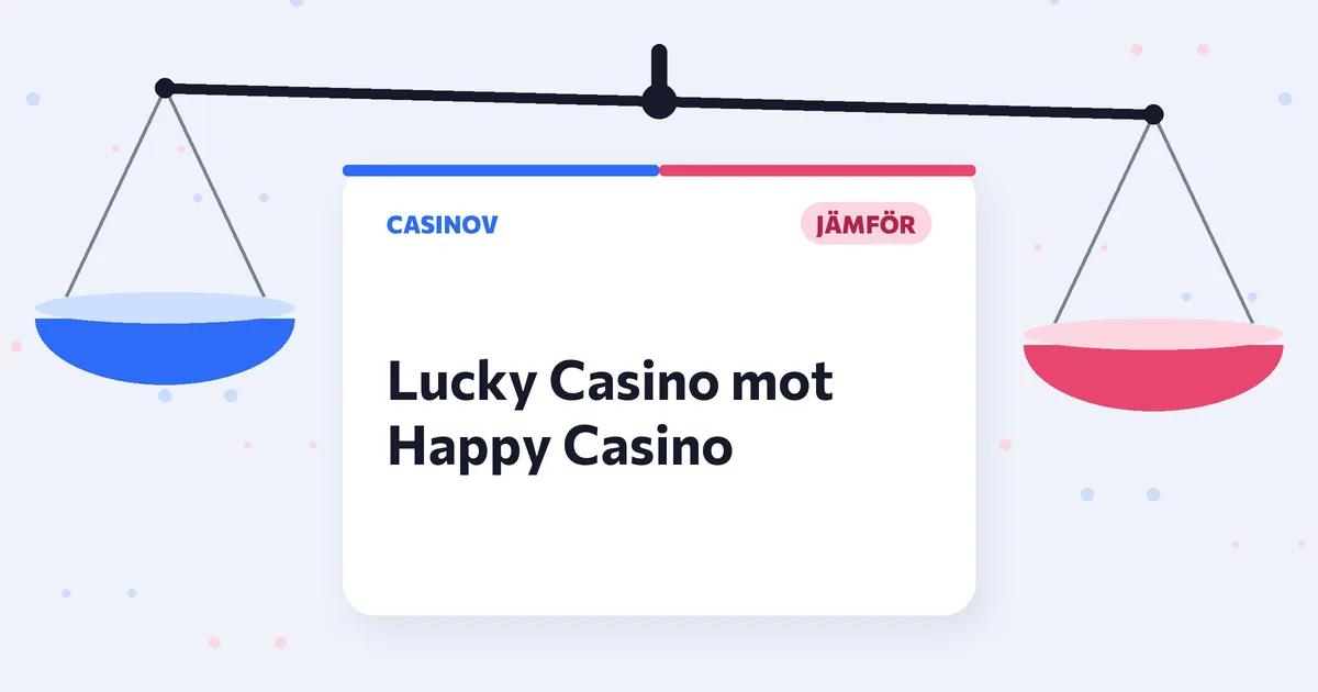 Lucky Casino eller Happy Casino? Glitnors två casinon jämförda